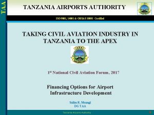 TAA TANZANIA AIRPORTS AUTHORITY ISO 9001 14001 OHSAS