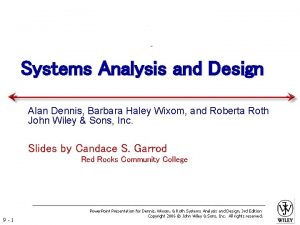 Systems Analysis and Design Alan Dennis Barbara Haley