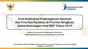 Arah Kebijakan Pembangunan Nasional dan Prioritas Nasional di