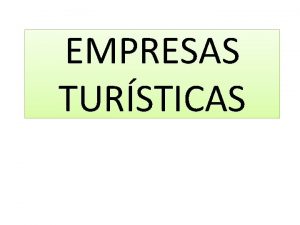 EMPRESAS TURSTICAS COMERCIALIZACIN Y MEDIACIN AGENCIAS DE VIAJES