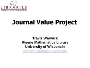 Journal Value Project Travis Warwick Kleene Mathematics Library