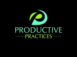 1 PRODUCTIVE PRACTICES PRESENTATION By Date PRODUCTIVE PRACTICES