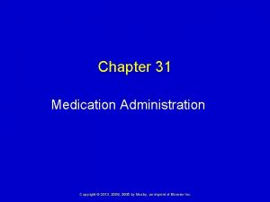 Chapter 31 medication administration Chapter 31 medication administration