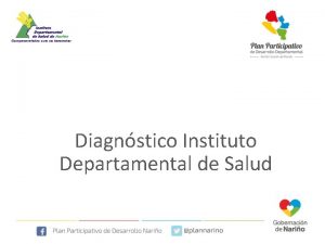 Diagnstico Instituto Departamental de Salud NDICE DE NECESIDADES