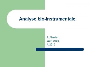 Analyse bioinstrumentale A Garnier GCH2103 A2010 Mise en