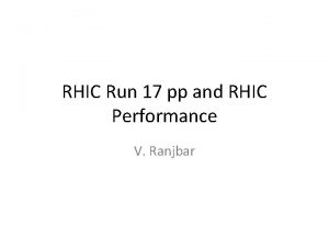 RHIC Run 17 pp and RHIC Performance V