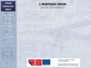 PRVN Newtonv zkon IZOLOVAN tleso MODEL izolovanho tlesa