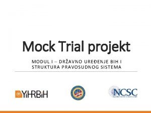 Mock Trial projekt MODUL I DRAVNO UREENJE BIH