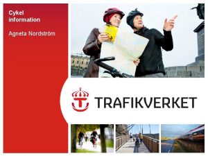 Cykel information Agneta Nordstrm Utmaningar Trngsel Tillgnglighet Hlsa