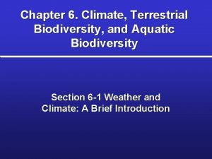 Chapter 6 Climate Terrestrial Biodiversity and Aquatic Biodiversity