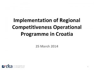 Implementation of Regional Competitiveness Operational Programme in Croatia