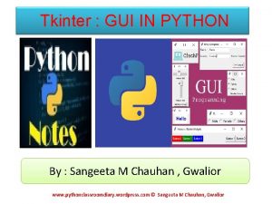 Tkinter GUI IN PYTHON By Sangeeta M Chauhan