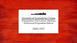 Growth of Industrial Cities Urbanization City Culture Machine