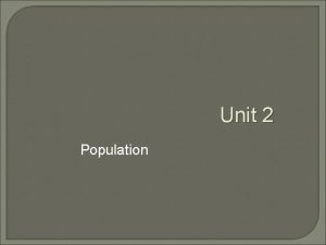 Unit 2 Population Population Demography Spatial Distribution and