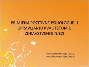 PRIMJENA POZITIVNE PSIHOLOGIJE U UPRAVLJANJU KVALITETOM U ZDRAVSTVENOJ