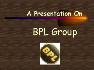 Bpl group