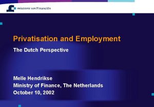 Privatisation and Employment The Dutch Perspective Melle Hendrikse
