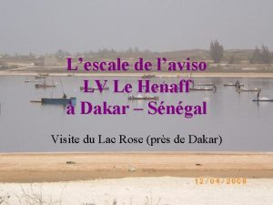 Lescale de laviso LV Le Henaff Dakar Sngal