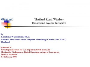 Thailand Rural Wireless Broadband Access Initiative by Kanchana