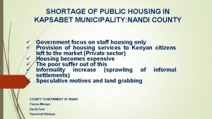 SHORTAGE OF PUBLIC HOUSING IN KAPSABET MUNICIPALITY NANDI