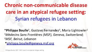 Chronic noncommunicable disease care in an atypical refugee
