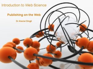 Introduction to Web Science Publishing on the Web