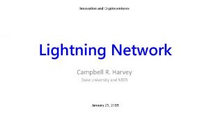 Innovation and Cryptoventures Lightning Network Campbell R Harvey