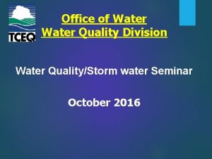 Office of Water Quality Division Water QualityStorm water