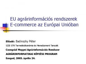 EU agrrinformcis rendszerek Ecommerce az Eurpai Uniban Elad