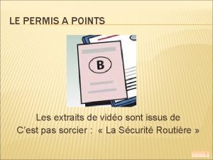 LE PERMIS A POINTS Les extraits de vido