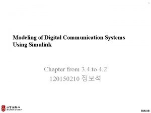 1 Modeling of Digital Communication Systems Using Simulink