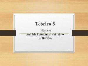 Terico 3 Historia Anlisis Estructural del relato R