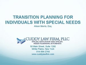TRANSITION PLANNING FOR INDIVIDUALS WITH SPECIAL NEEDS Alison