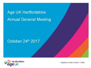 Age UK Hertfordshire Annual General Meeting October 24