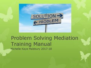 Problem Solving Mediation Training Manual Michelle Kaye Malsbury