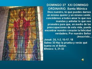 DOMINGO 27 XXI DOMINGO ORDINARIO Santa Mnica Dios