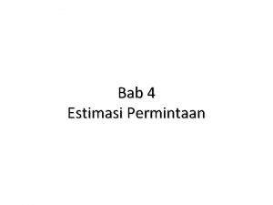 Contoh estimasi permintaan Contoh estimasi permintaan