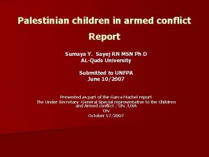 Palestinian children in armed conflict Report Sumaya Y