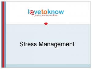 Stress Management Importance of Stress Management Stress is