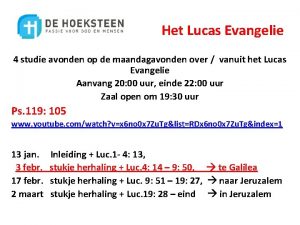 Het Lucas Evangelie 4 studie avonden op de