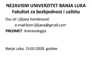 NEZAVISNI UNIVERZITET BANJA LUKA Fakultet za bezbjednost i