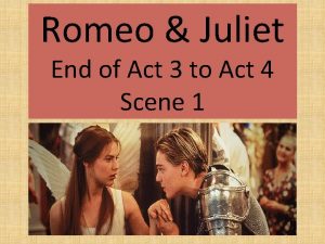 Romeo Juliet End of Act 3 to Act