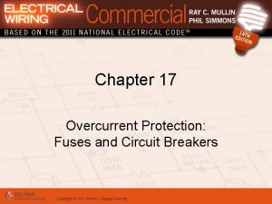 Chapter 17 Overcurrent Protection Fuses and Circuit Breakers