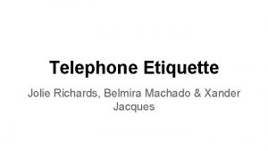 Telephone Etiquette Jolie Richards Belmira Machado Xander Jacques