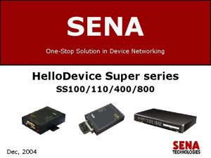 SENA OneStop Solution in Device Networking Hello Device