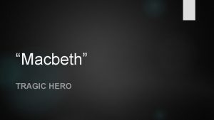 Macbeth tragic hero quotes