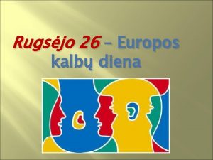 Rugsjo 26 Europos kalb diena Europos emyno vardo