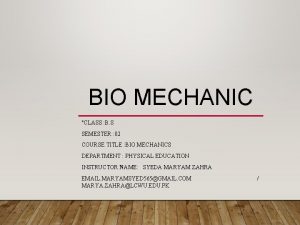 Bio mechanic