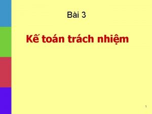 Bi 3 K ton trch nhim 1 Trung