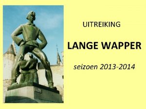 UITREIKING LANGE WAPPER seizoen 2013 2014 Beeldjes worden